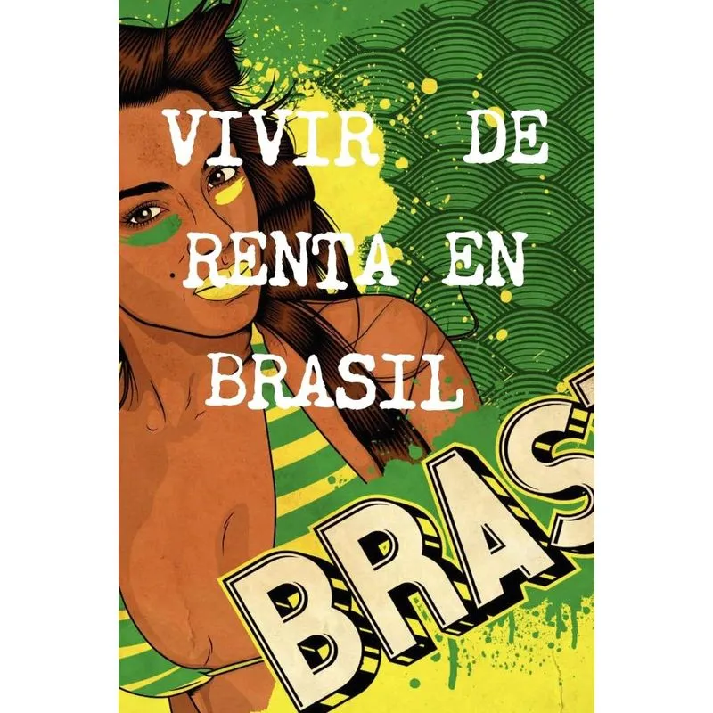 VIVIR DE RENTA A 40 AÑOS EN BRASIL