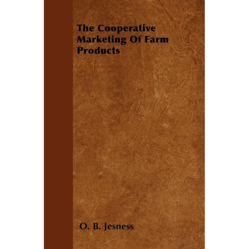 The Cooperative Marketing Of Farm Products