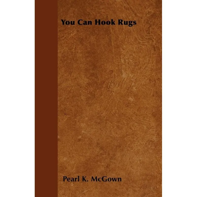 You Can Hook Rugs
