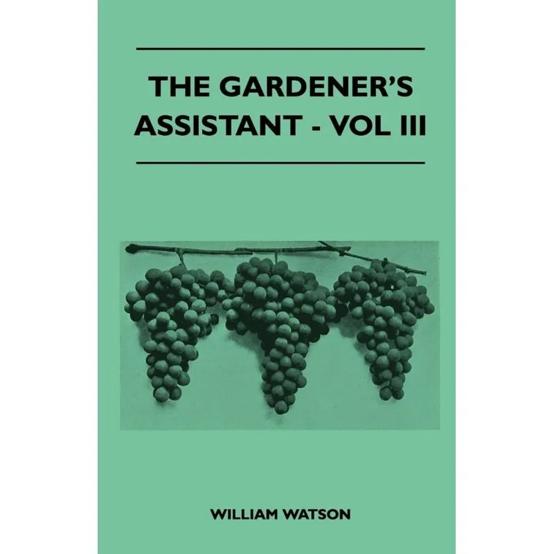 The Gardeners Assistant - Vol III