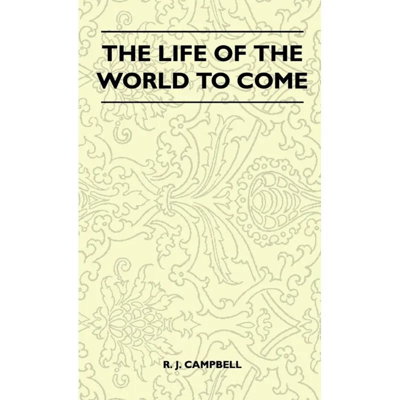 The Life Of The World To Come
