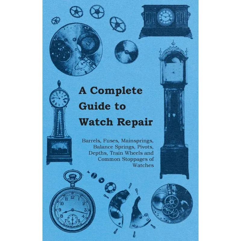 A Complete Guide to Watch Repair - Barrels, Fuses, Mainspri