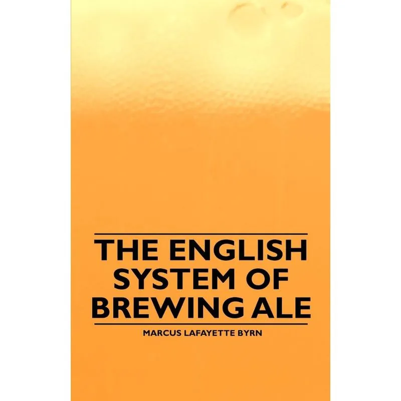 The English System of Brewing Ale