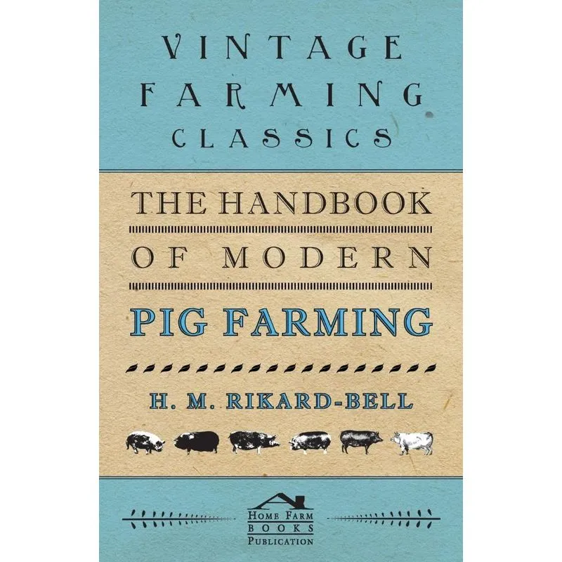 The Handbook of Modern Pig Farming