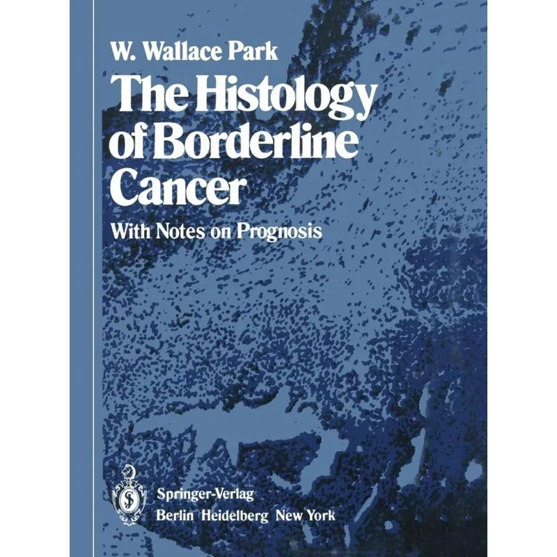 The Histology of Borderline Cancer