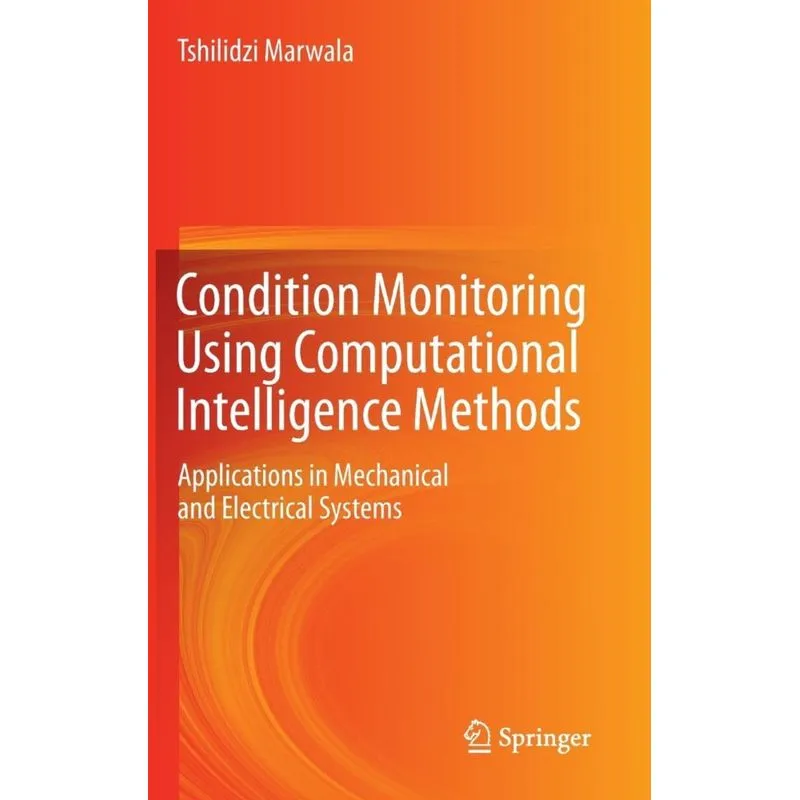 Condition Monitoring Using Computational Intelligence Methods