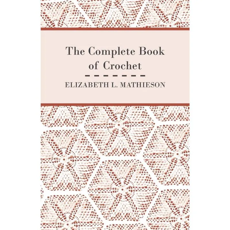 The Complete Book of Crochet