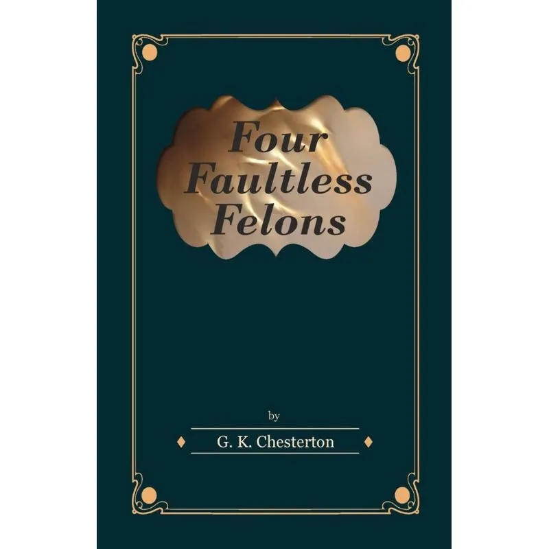 Four Faultless Felons