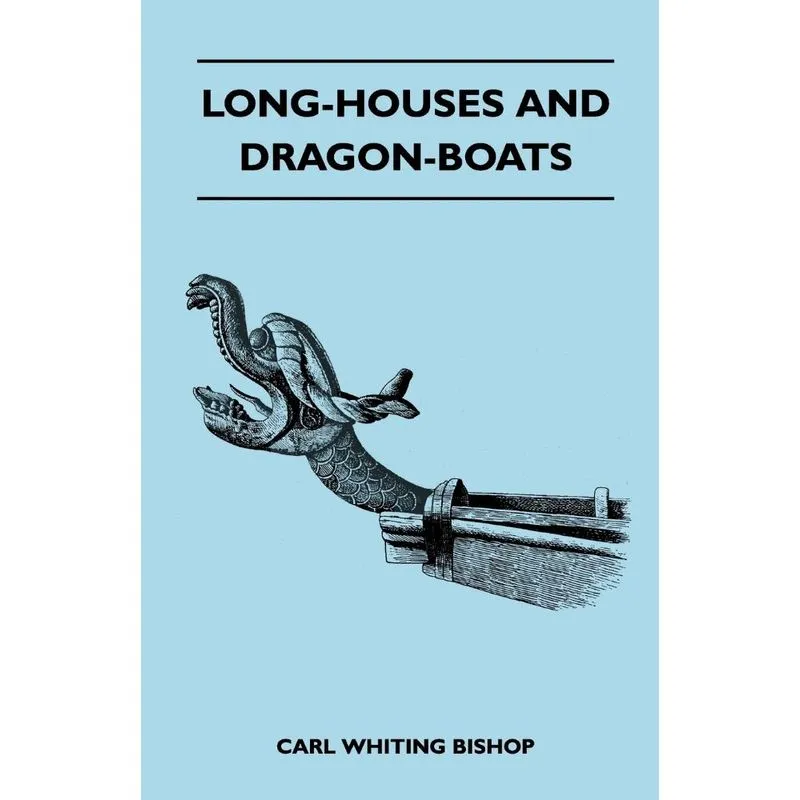 Long-Houses and Dragon-Boats
