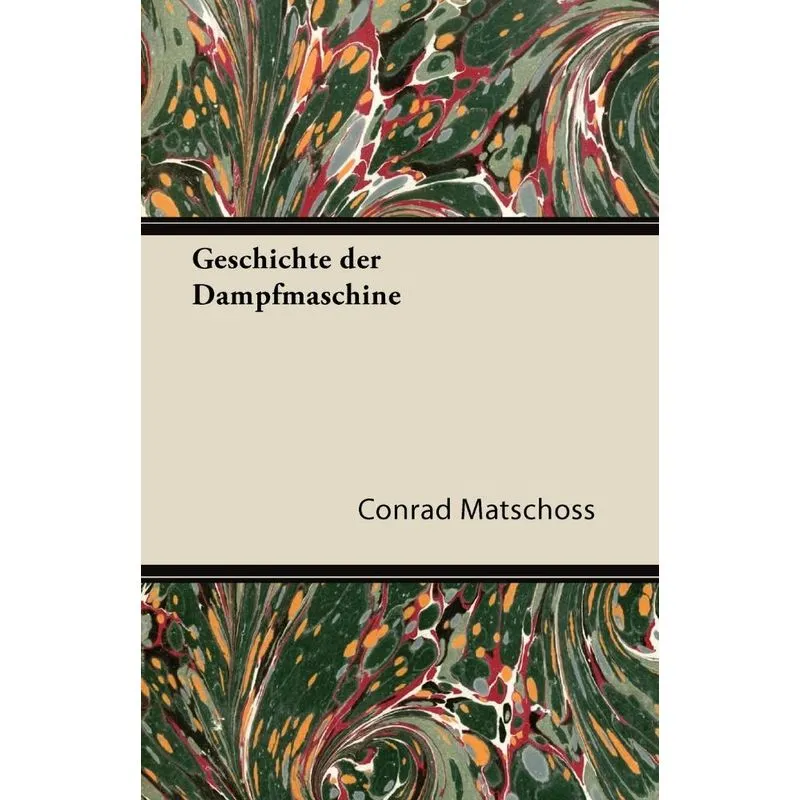 Geschichte Der Dampfmaschine