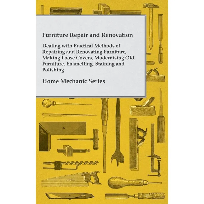 Furniture Repair and Renovation - Dealing with Practical Me