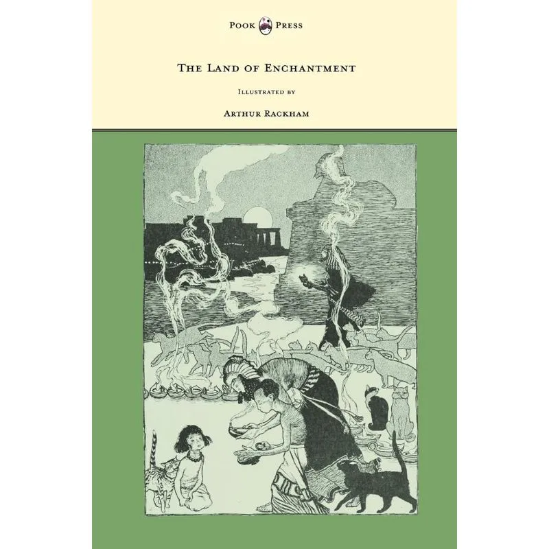 The Land of Enchantment - Illustrated by Arthur Rackham