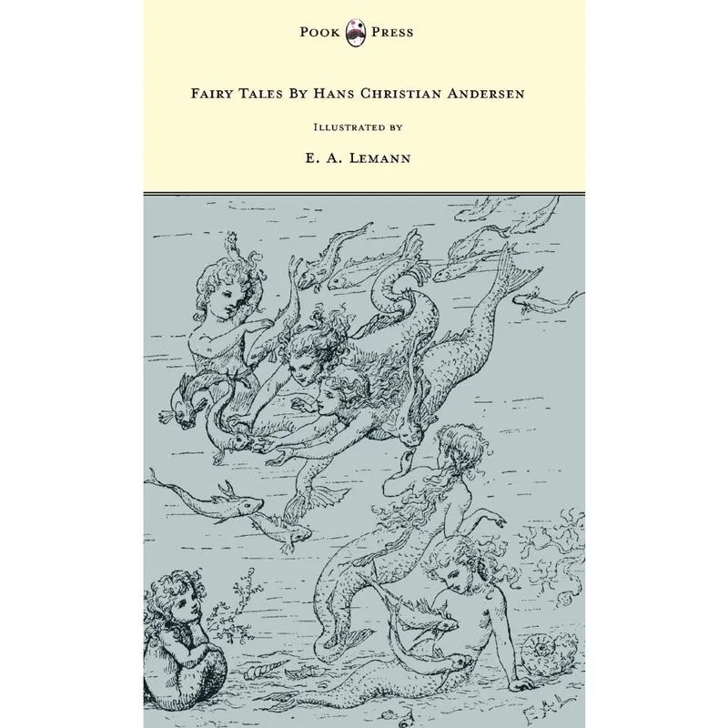 Fairy Tales By Hans Christian Andersen - Illustrated by e. a. Lemann