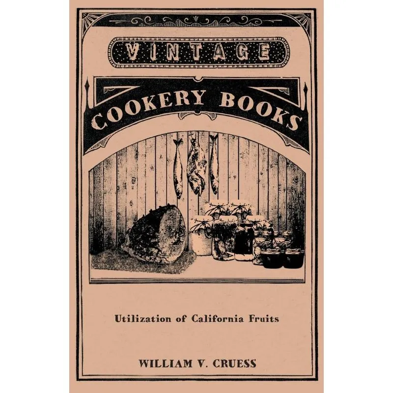 Utilization of California Fruits