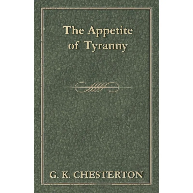 The Appetite of Tyranny