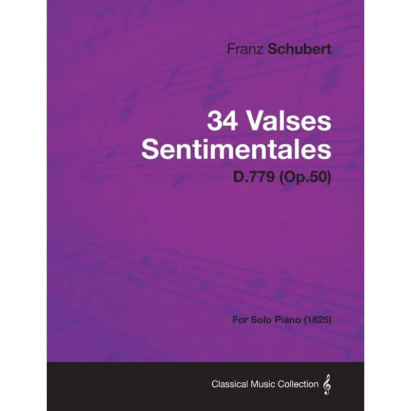 34 Valses Sentimentales - D.779 (Op.50) - For Solo Piano (1