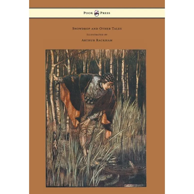Snowdrop and Other Tales - Illustrated by Arthur Rackham