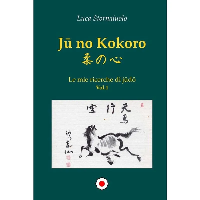 Ju no Kokoro - Le mie ricerche di judo - Vol.1