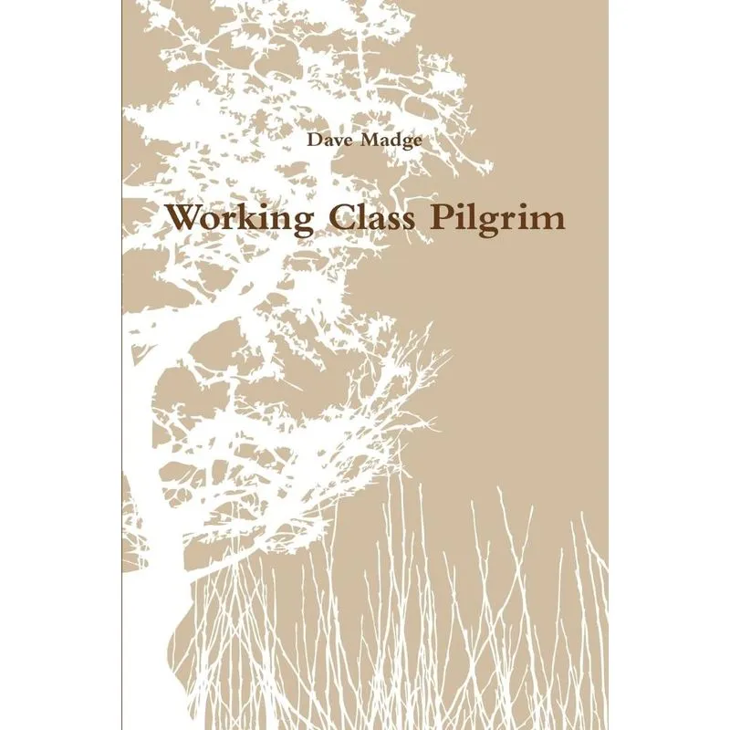 Working Class Pilgrim