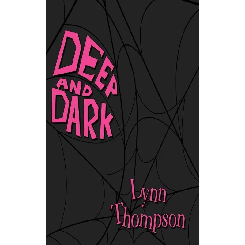 Deep and Dark