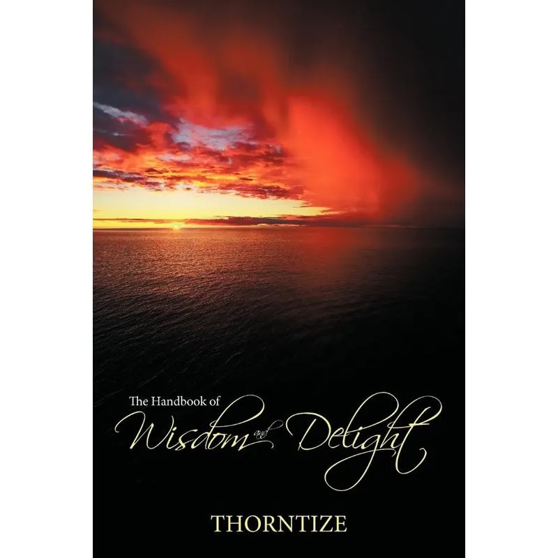 The Handbook of Wisdom and Delight