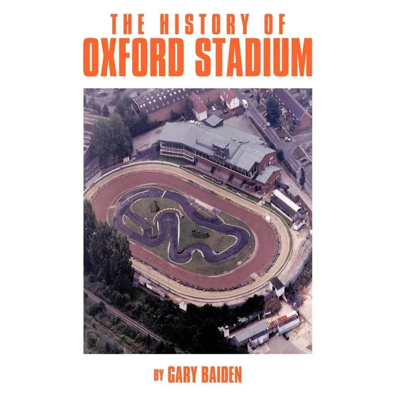 The History Of Oxford Stadium