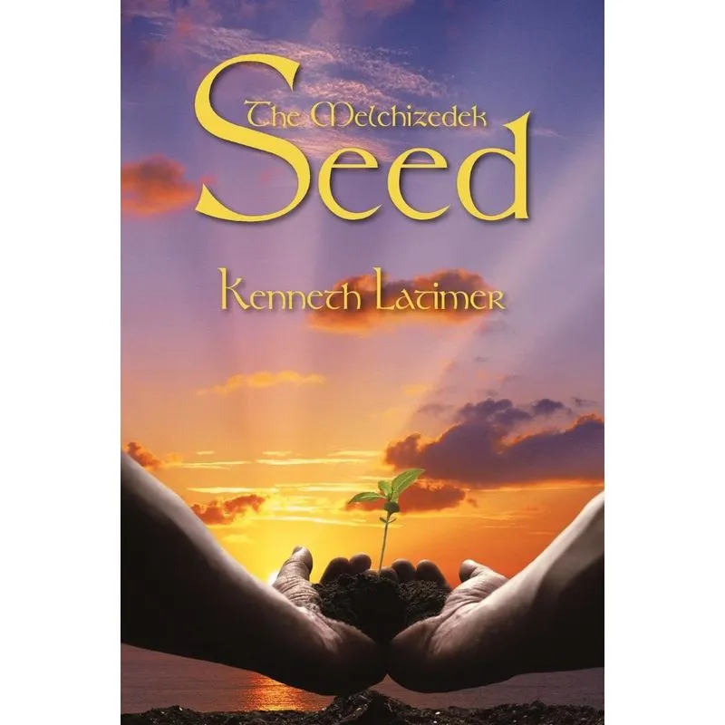 The Melchizedek Seed