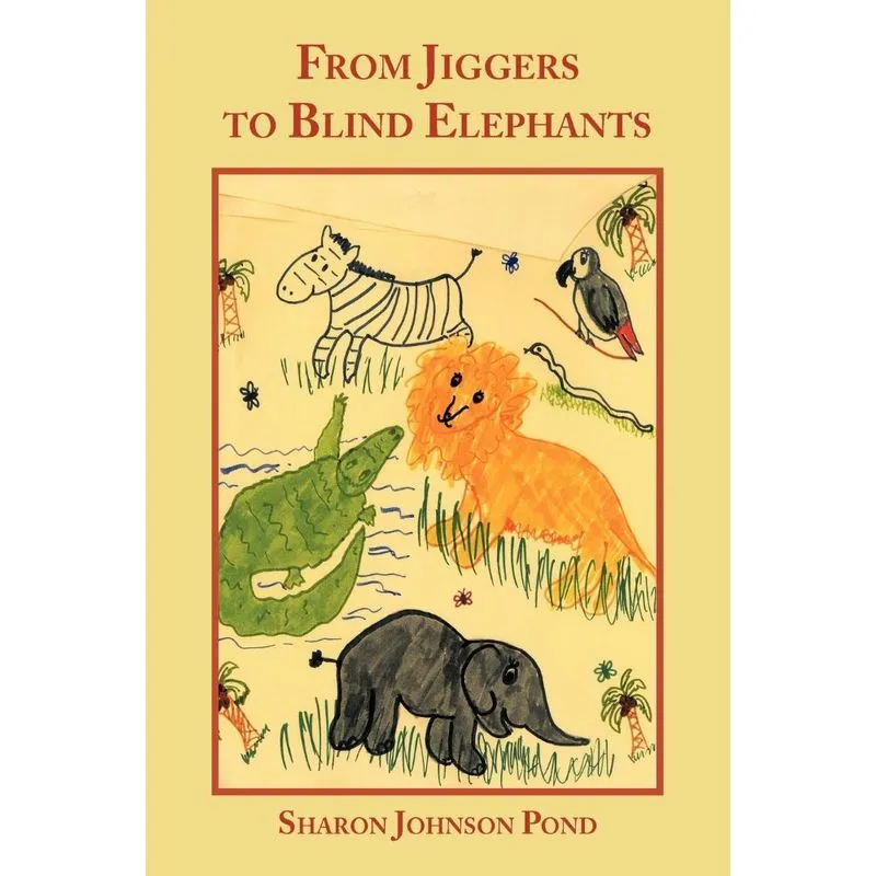 From Jiggers to Blind Elephants