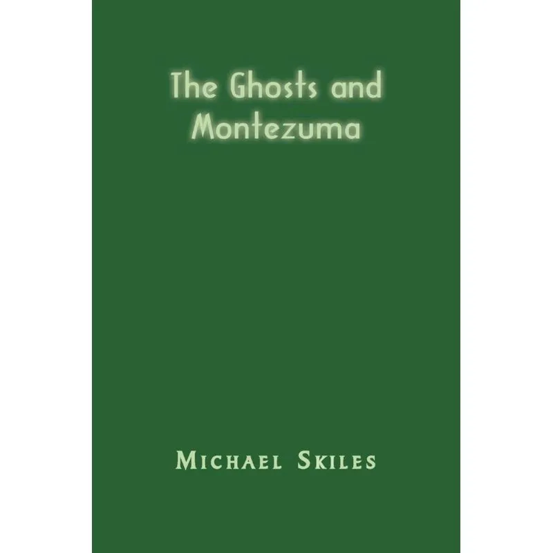 The Ghosts and Montezuma
