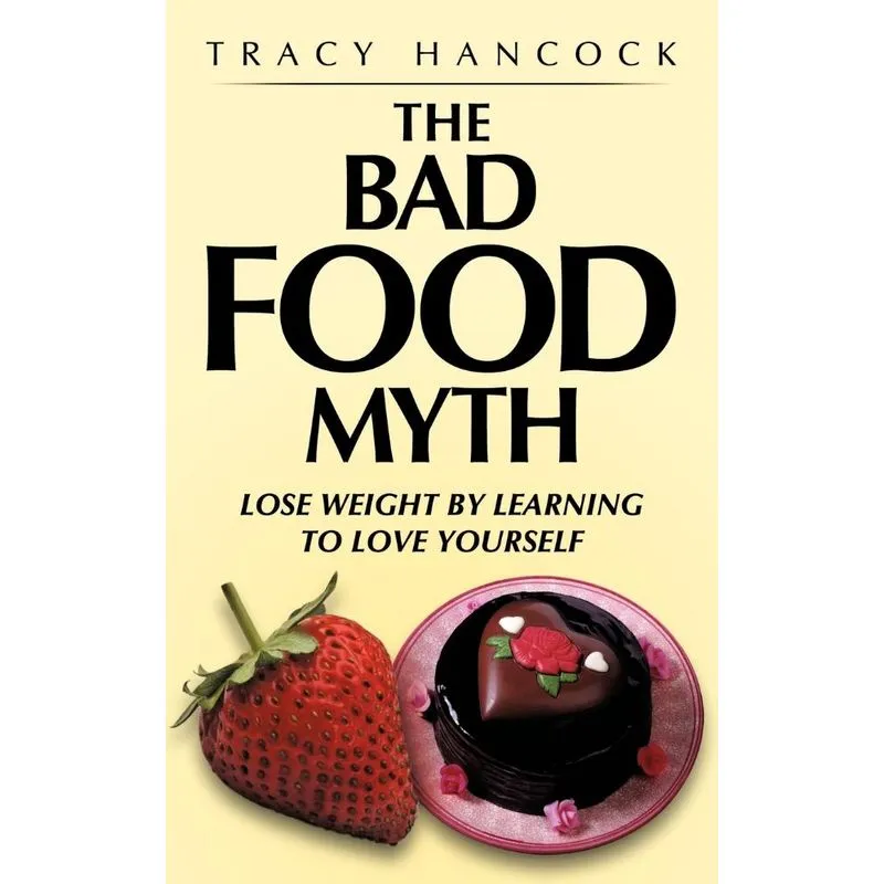 The Bad Food Myth