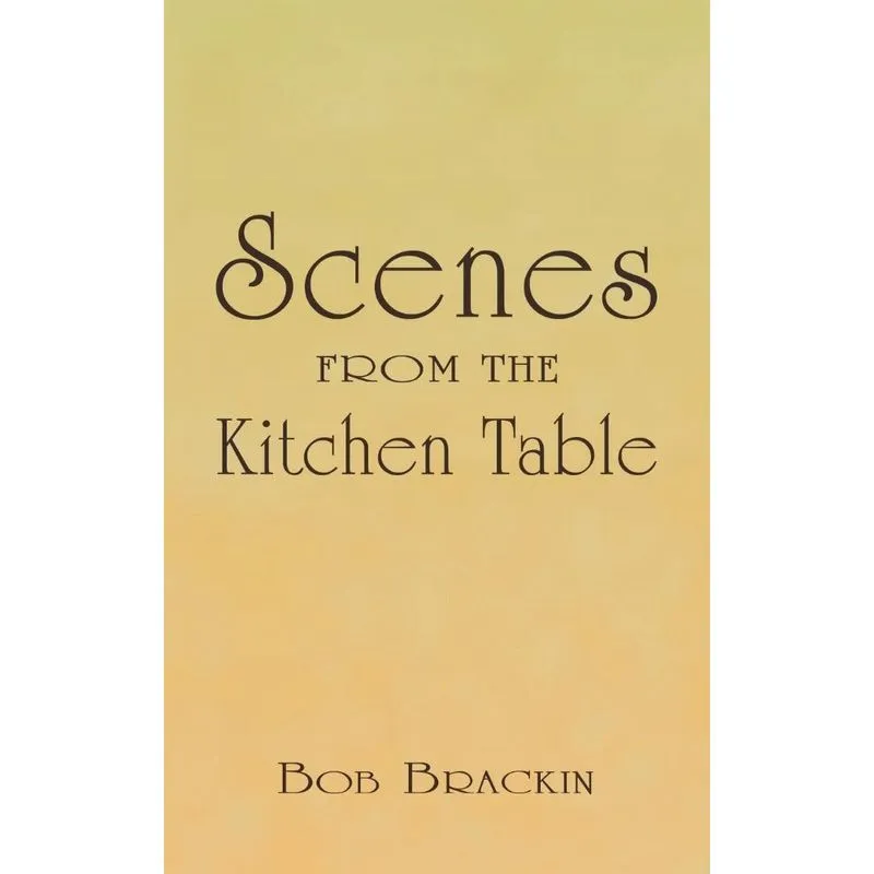 Scenes from the Kitchen Table