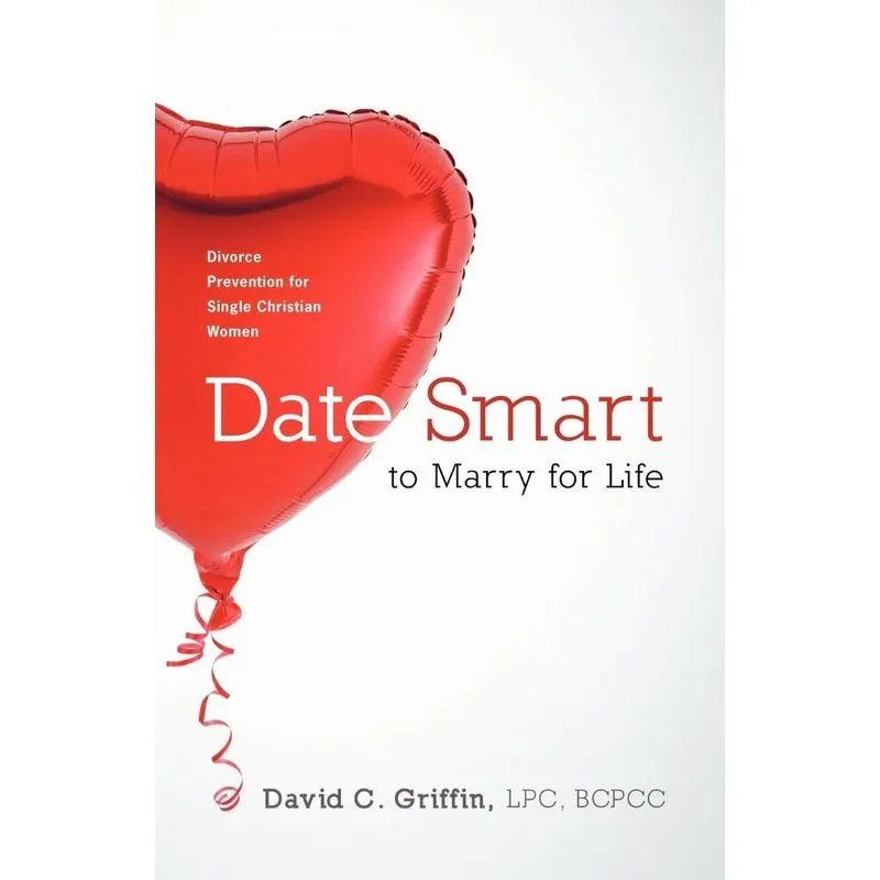 Date Smart to Marry for Life