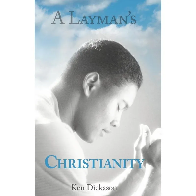 A Laymans Christianity