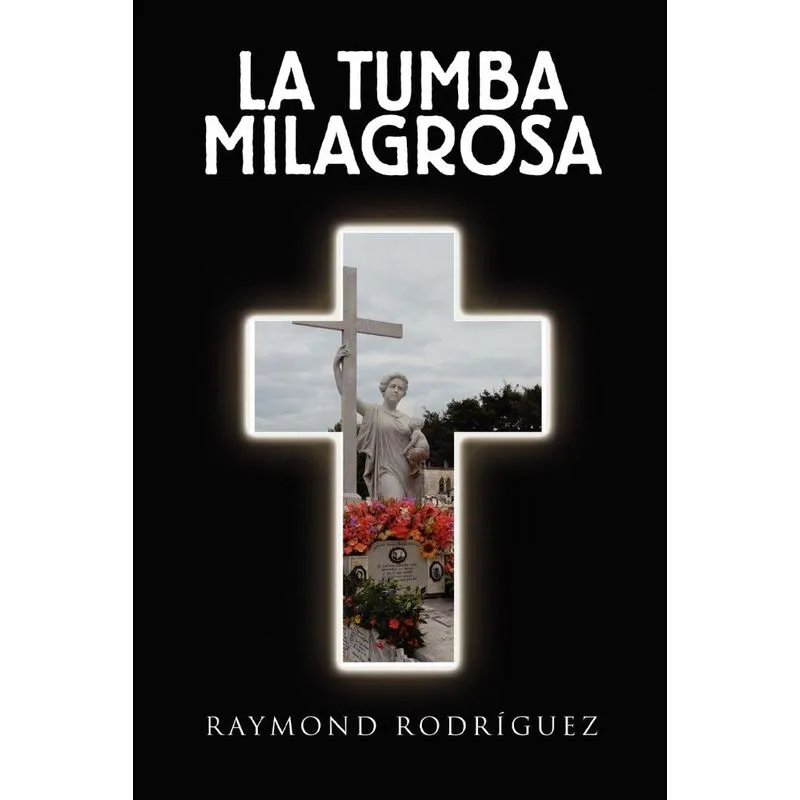 La Tumba Milagrosa
