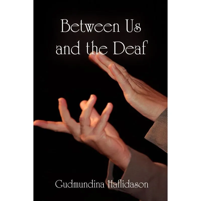 Between Us and the Deaf