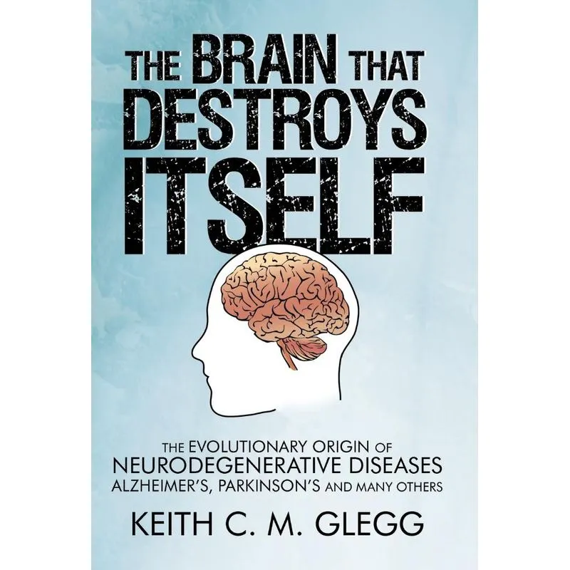 The Brain That Destroys Itself