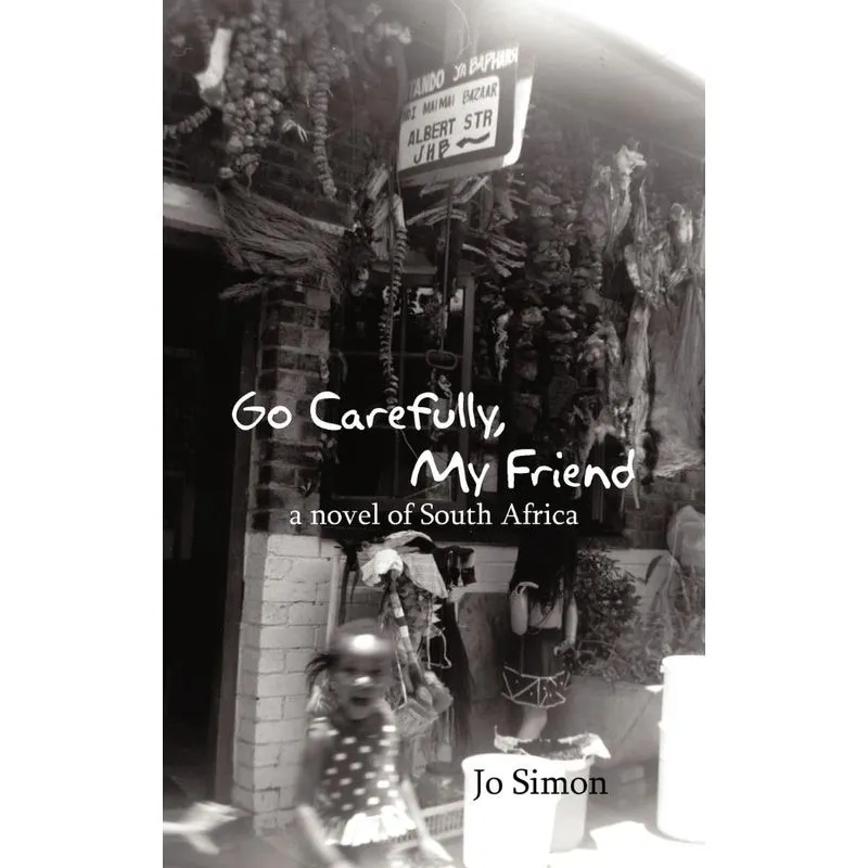 Go Carefully, My Friend