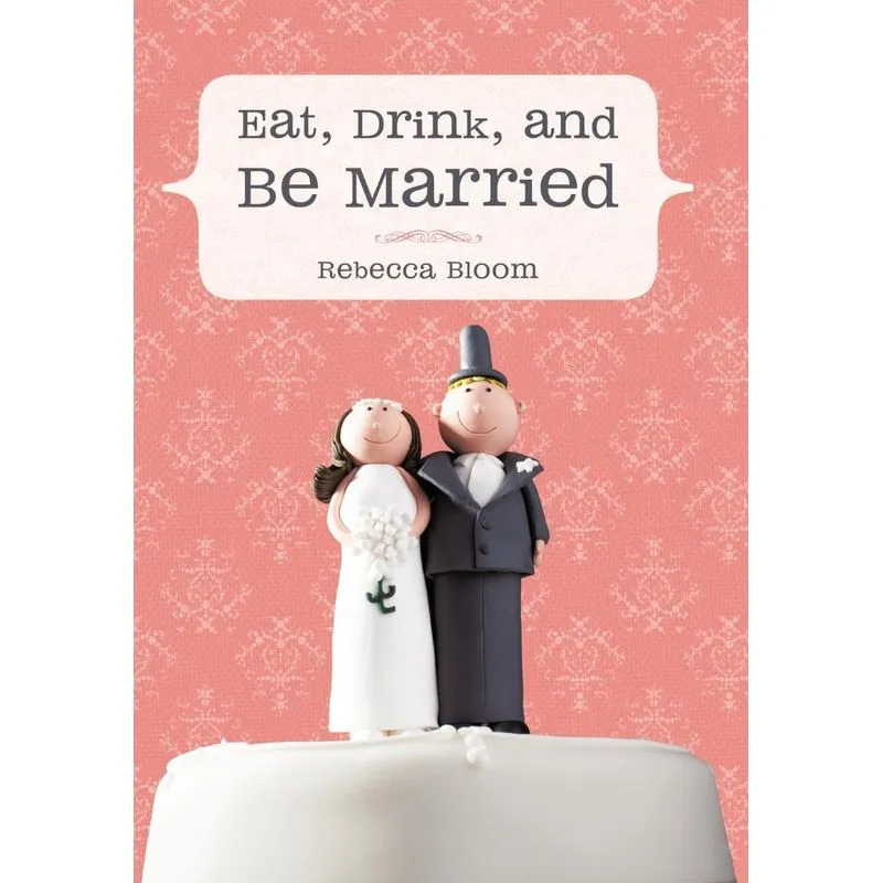 Eat, Drink, and Be Married
