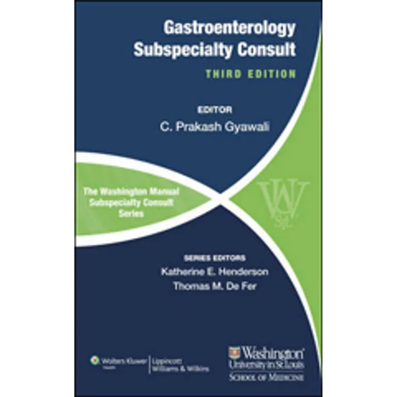 WASHINGTON MANUAL OF GASTROENTEROLOGY SUBSPECIALTY CONSULT