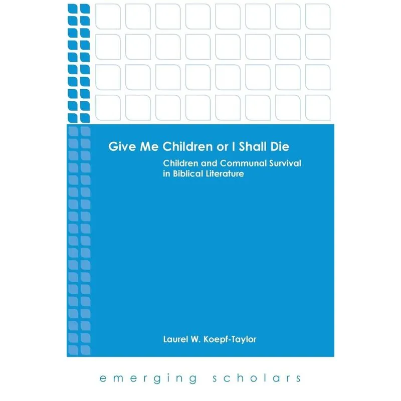 Give Me Children or I Shall Die