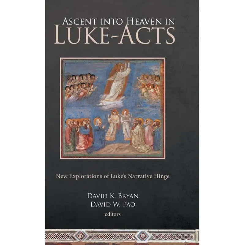 Ascent into Heaven in Luke-Acts