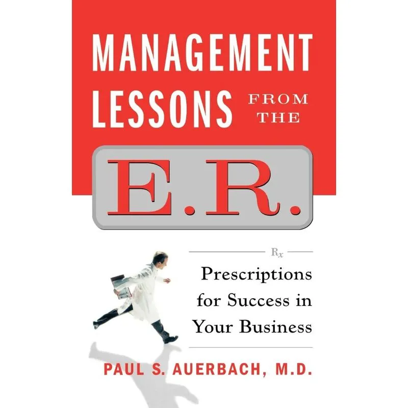Management Lessons from the E.R.