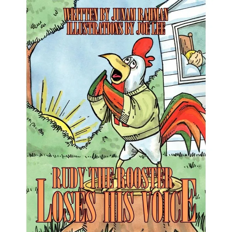 Rudy The Rooster Loses His Voice