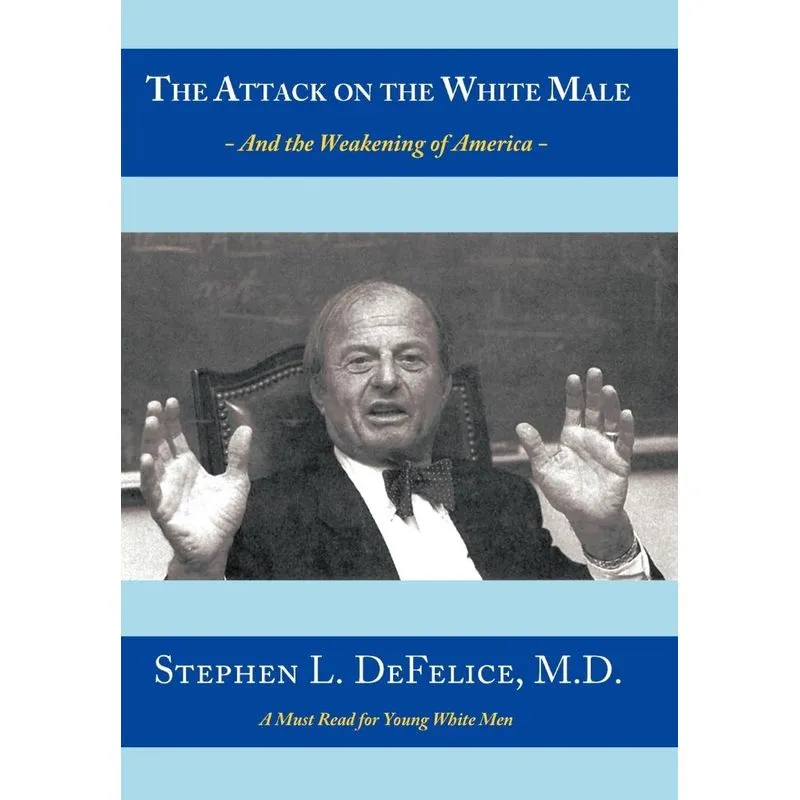 The Attack on the White Male