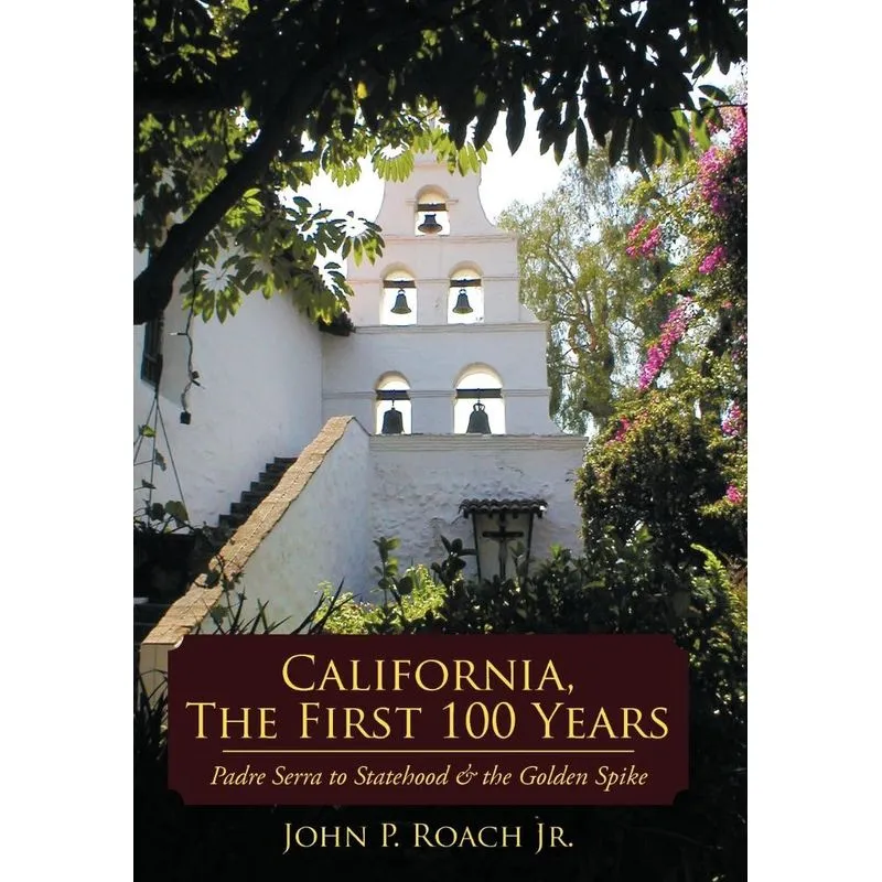 California, the First 100 Years