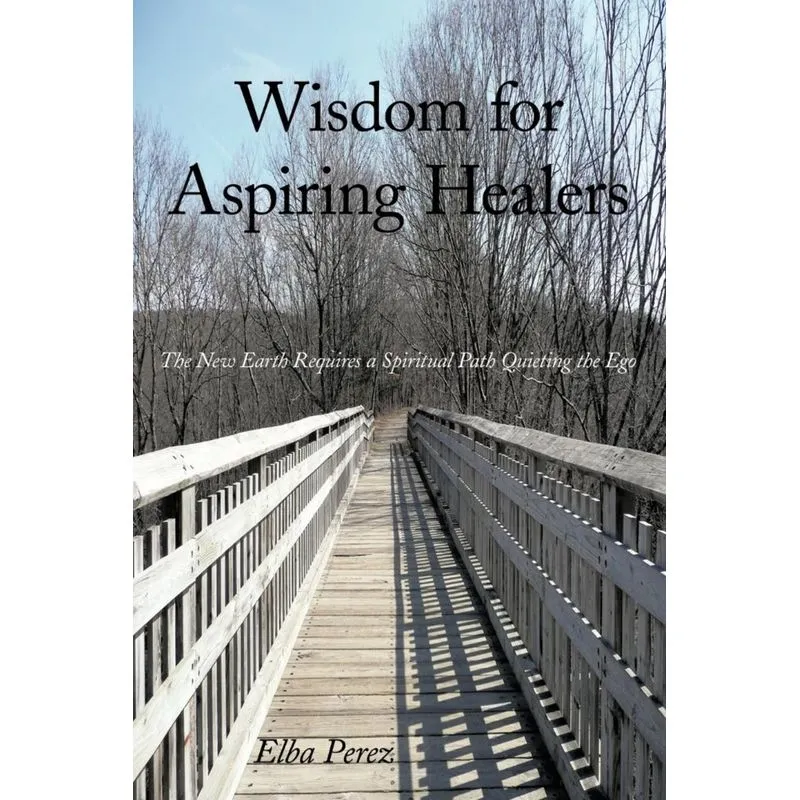 Wisdom for Aspiring Healers