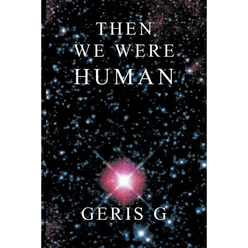 Then We Were Human