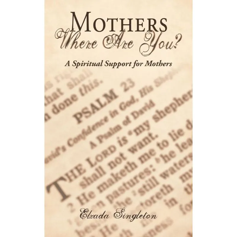Mothers Where Are You?