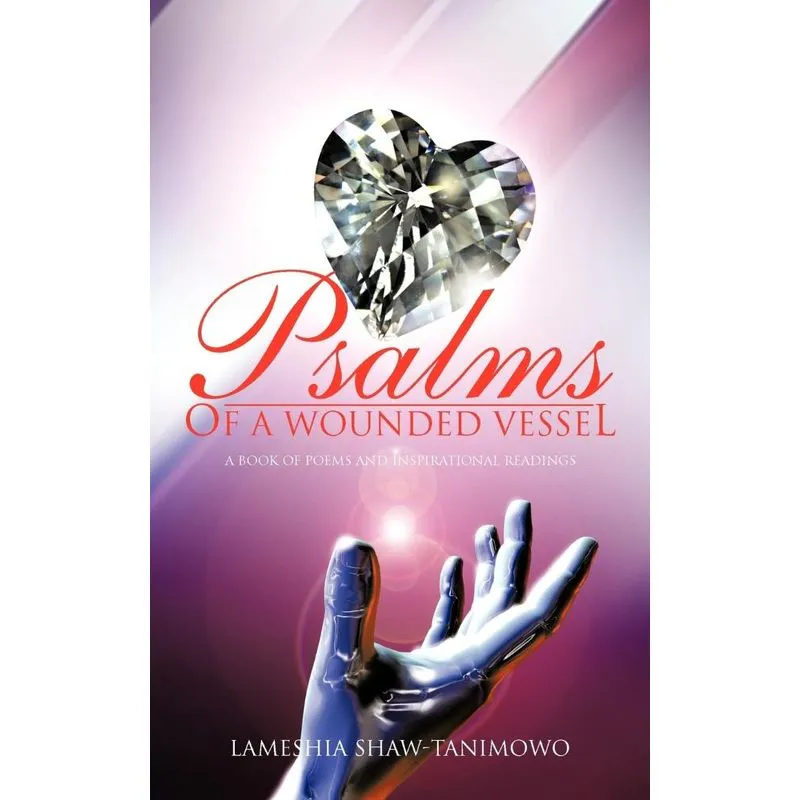 Psalms of a Wounded Vessel