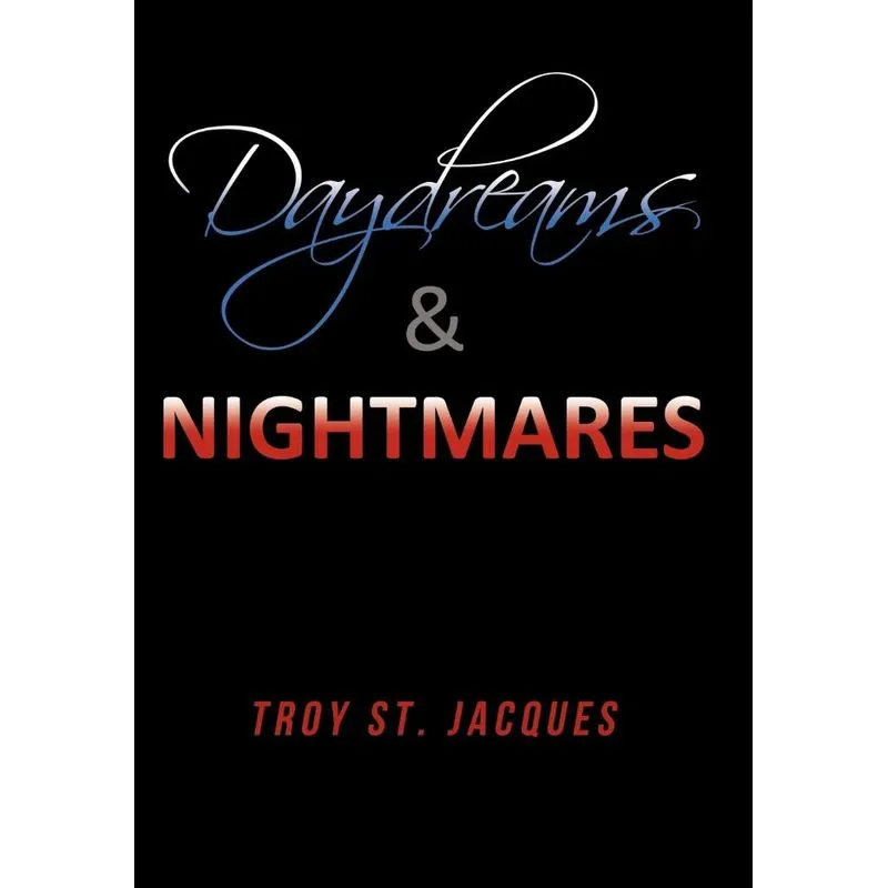 Daydreams & Nightmares